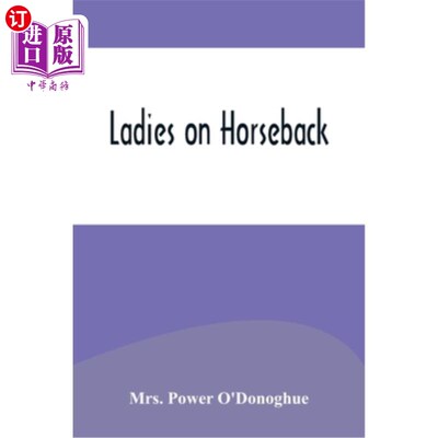 海外直订Ladies on Horseback 马背上的女士们