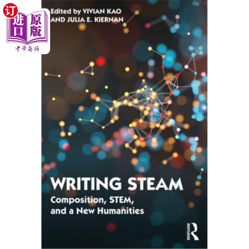 海外直订Writing STEAM: Composition, STEM, and a New Humanities 写作STEAM:作文、STEM和新人文学科