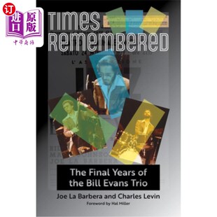 海外直订Times Remembered: The Final Years of the Bill Evans Triovolume 15 被铭记的时代:比尔·埃文斯三部曲的最后几年