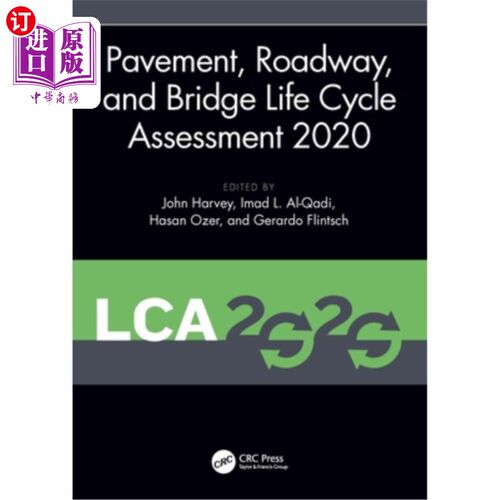 海外直订Pavement, Roadway, and Bridge Life Cycle Assessment 2020: Proceedings of the Int 路面、道路和桥梁生命周期评