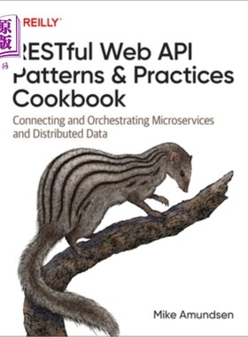 海外直订Restful Web API Patterns and Practices Cookbook: Connecting and Orchestrating Mi Restful We