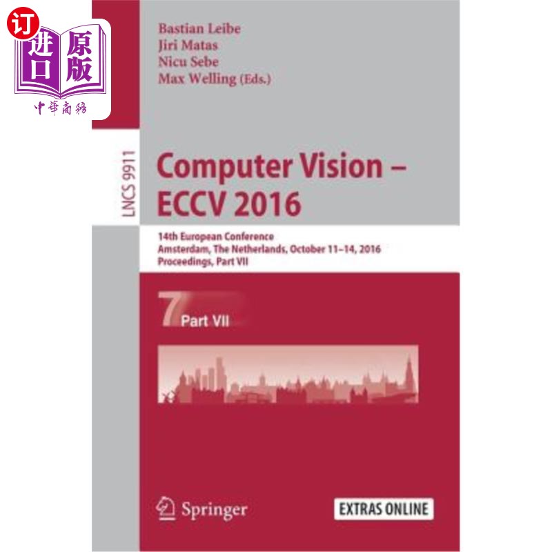 海外直订Computer Vision - Eccv 2016: 14th European Conference, Amsterdam, the Netherland 计算机视觉-ECCV2016：