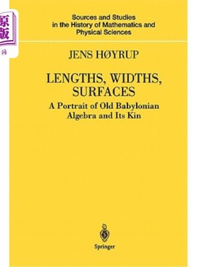 海外直订Lengths, Widths, Surfaces: A Portrait of Old Babylonian Algebra and Its Kin 长度，宽度，表面:古巴比伦代数及