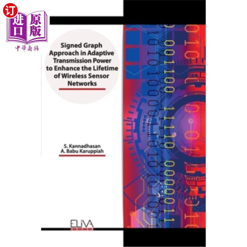 海外直订Signed Graph Approach in Adaptive Transmission Power to Enhance the Lifetime of  自适应传输功率提高无线传感