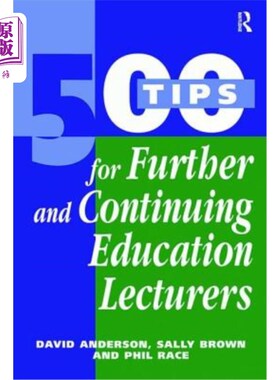 海外直订500 Tips for Further and Continuing Education Lecturers 进修和继续教育讲师的500个小贴士