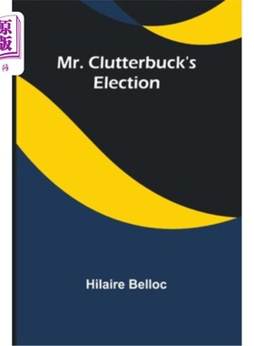 海外直订Mr. Clutterbuck's Election 克拉特巴克先生的当选