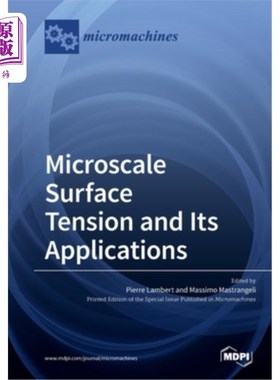 海外直订Microscale Surface Tension and Its Applications 微尺度表面张力及其应用