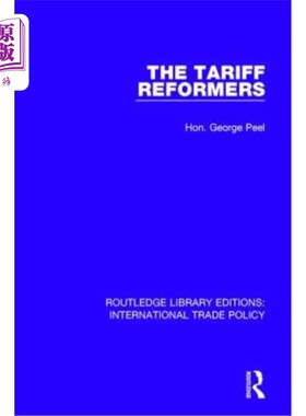 海外直订The Tariff Reformers 关税改革者