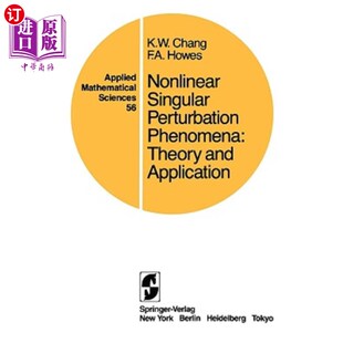 海外直订Nonlinear Singular Perturbation Phenomena: Theory and Applications 非线性奇异摄动现象:理论与应用