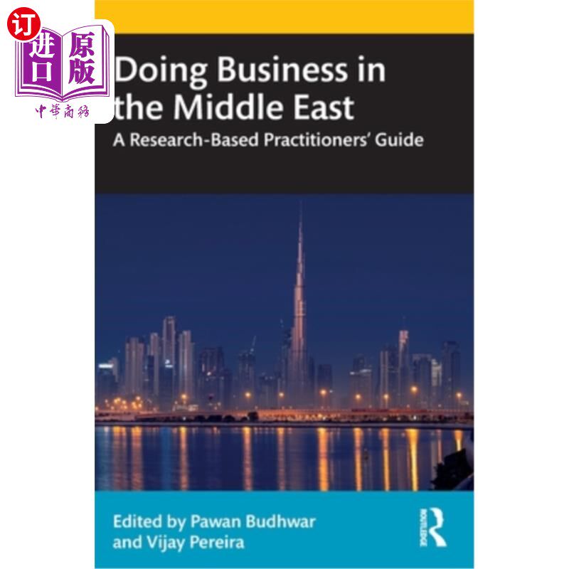 海外直订Doing Business in the Middle East: A Research-Based Practitioners' Guide 《中东营商环境:基于研究的实践者指