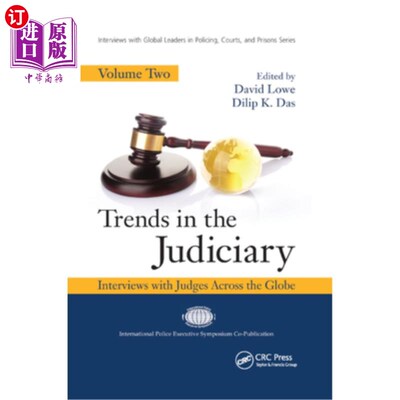 海外直订Trends in the Judiciary: Interviews with Judges Across the Globe, Volume Two 《司法趋势:全球法官访谈》第二