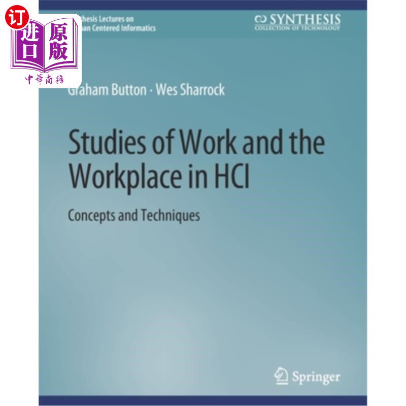 海外直订Studies of Work and the Workplace in HCI: Concepts and Techniques HCI中的工作和工作场所研究:概念和技术
