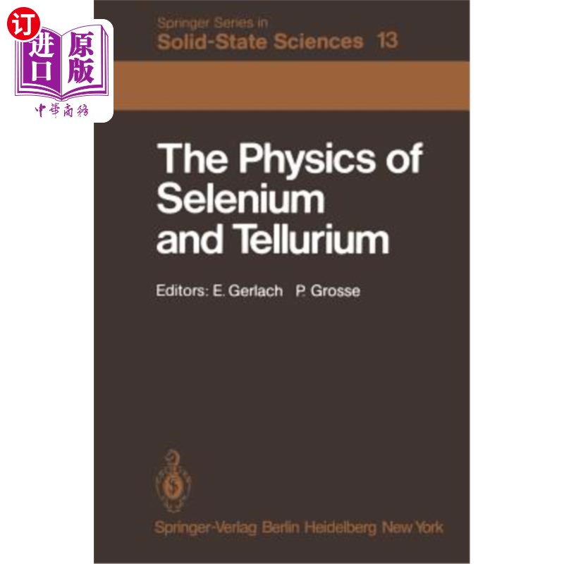 海外直订The Physics of Selenium and Tellurium: Proceedings of the International Conferen 硒和碲的物理学:硒和碲物理