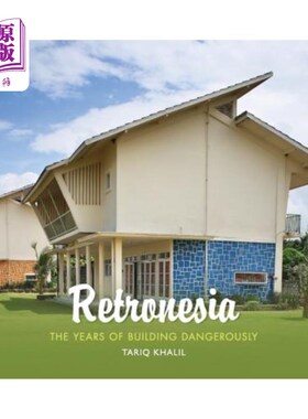海外直订Retronesia: The Years of Building Dangerously 《Retronesia:危险建筑的岁月