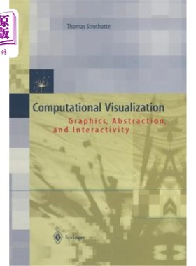 海外直订Computational Visualization: Graphics, Abstraction and Interactivity 计算可视化：图形、抽象和交互