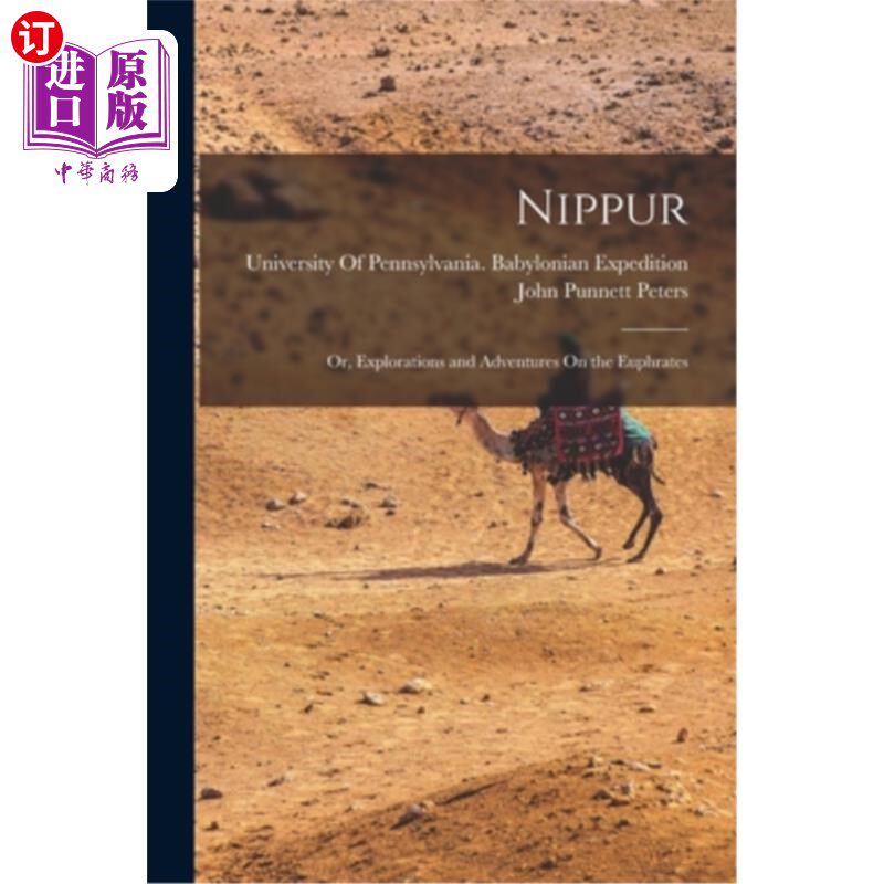 海外直订Nippur: Or, Explorations and Adventures On the Euphrates 尼普尔:或幼发拉底河上的探险和冒险