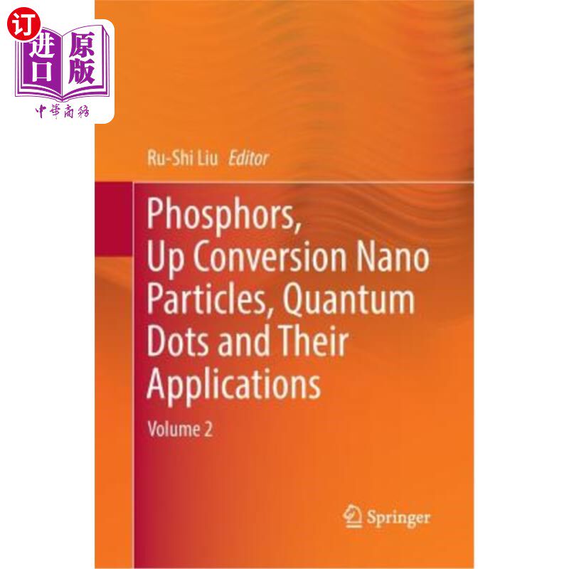 海外直订Phosphors, Up Conversion Nano Particles, Quantum Dots and Their Applications: Vo 荧光粉、上转换纳米粒子、量