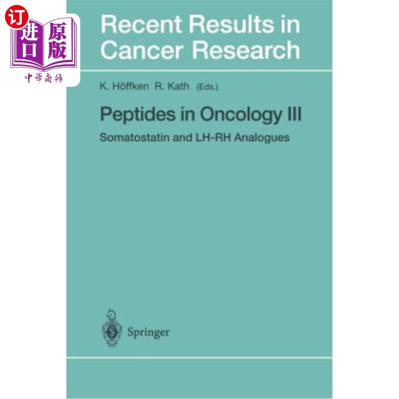 海外直订医药图书Peptides in Oncology III: Somatostatin and Lh-Rh Analogues 肿瘤多肽III:生长抑素和rh - rh类似物