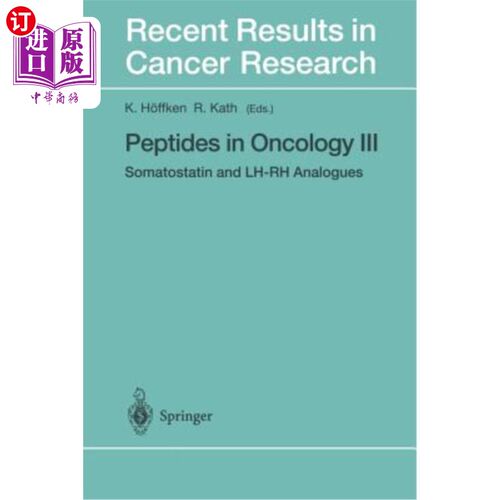 海外直订医药图书Peptides in Oncology III: Somatostatin and Lh-Rh Analogues 肿瘤多肽III:生长抑素和rh - rh类似物