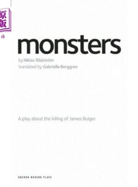 海外直订Monsters: A play about the killing of James Bulger 《怪物》:一部关于詹姆斯·巴尔杰被杀的戏剧
