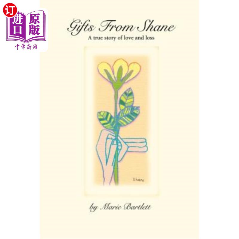 【中商海外直订】gifts from shane: a true story of love and lo