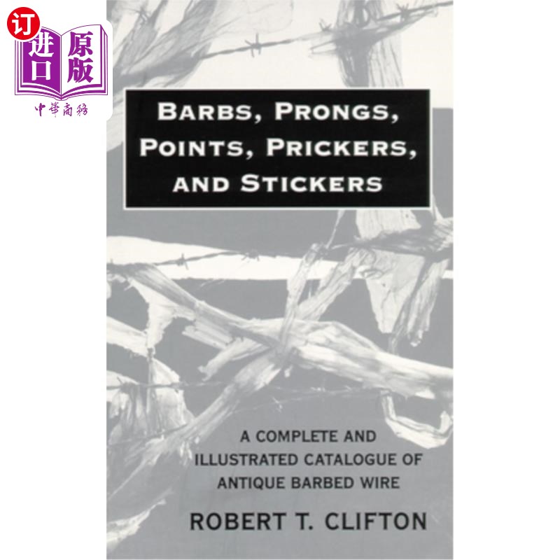 海外直订Barbs, Prongs, Points, Prickers, and Stickers: A Complete and Illustrated Catalo 倒钩、叉、尖、刺针和贴纸：