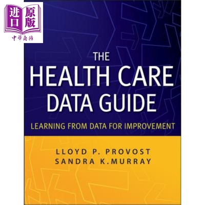 卫生保健数据指南 The Health Care Data Guide Learning From Data For Improvement Lloyd Provost 英文原版【中商原版】wi