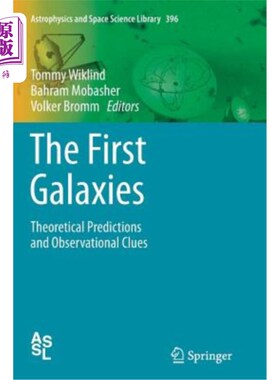 海外直订The First Galaxies: Theoretical Predictions and Observational Clues 第一批星系:理论预测和观测线索