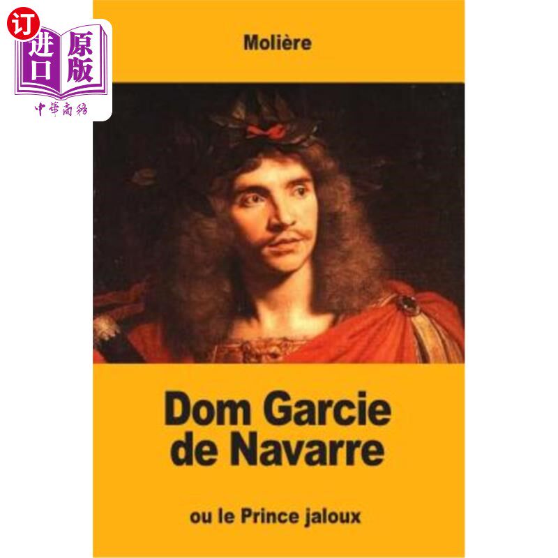 海外直订法语 Dom Garcie de Navarre: ou le Prince jaloux 唐·加西·德·纳瓦拉:你是贾鲁王子