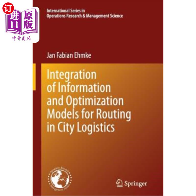 海外直订Integration of Information and Optimization Models for Routing in City Logistics 城市物流中路径选择的信息集
