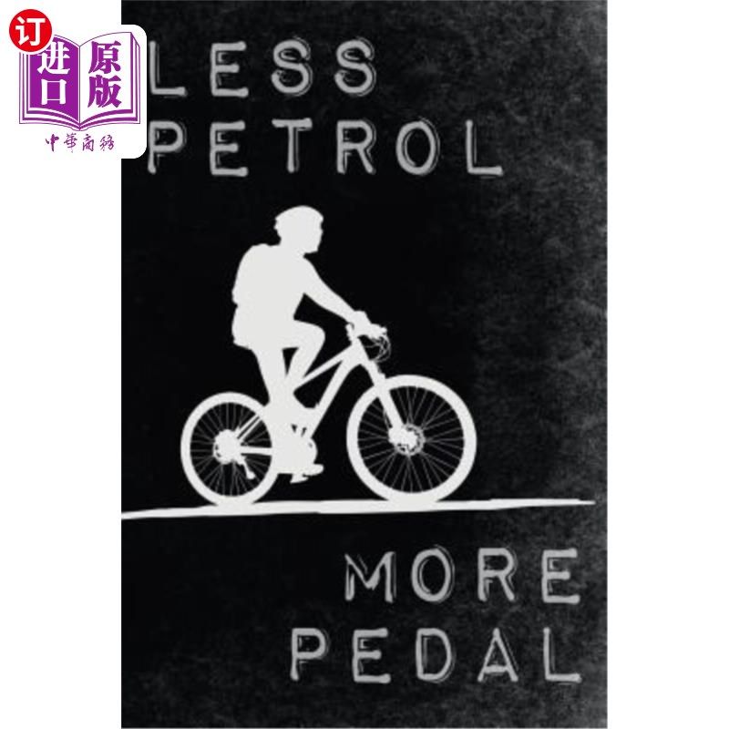 海外直订Less Petrol - More Pedal: Climate Protection Inspired Bicycle Tour Jurnal for Ec 更少的汽油-更多的踏板:气候