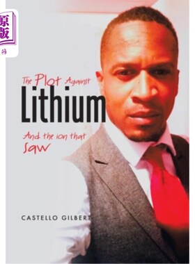 海外直订The Plot Against Lithium: And the Ion That Saw 《反锂的阴谋:锯的离子
