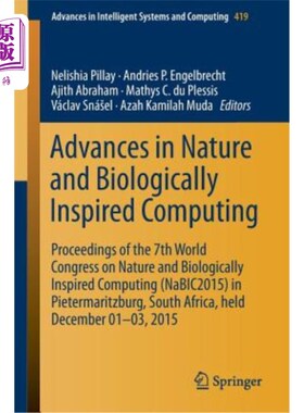 海外直订Advances in Nature and Biologically Inspired Computing: Proceedings of the 7th W 自然与生物启发计算的进展：