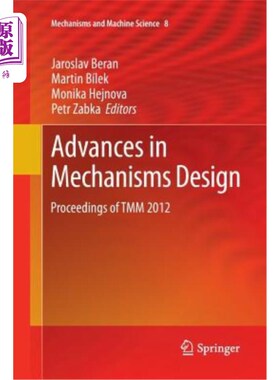 海外直订Advances in Mechanisms Design: Proceedings of Tmm 2012 机构设计进展：2012年TMM会议录