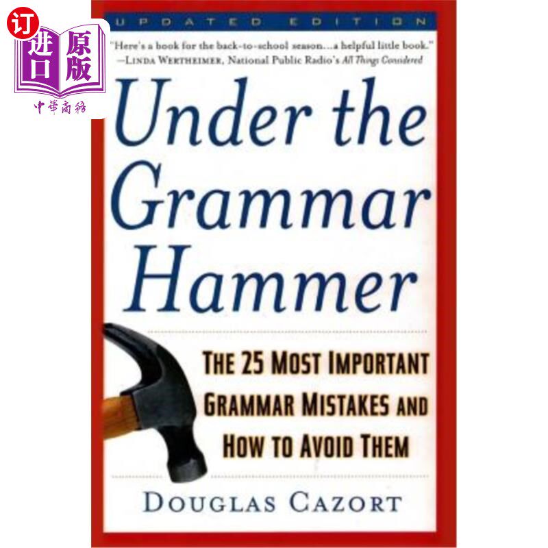 海外直订Under the Grammar Hammer: The 25 Most Important Grammar Mistakes and How to Avoi 语法锤下：25个最重要的语法