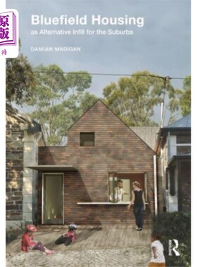 海外直订Bluefield Housing as Alternative Infill for the ... Bluefield住宅作为郊区的替代填充