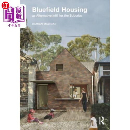 海外直订Bluefield Housing as Alternative Infill for the ... Bluefield住宅作为郊区的替代填充