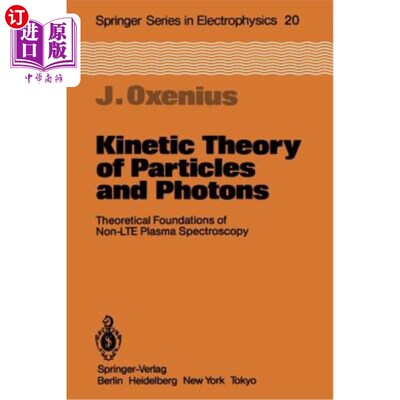海外直订Kinetic Theory of Particles and Photons: Theoretical Foundations of Non-Lte Plas 粒子和光子的动力学理论：非