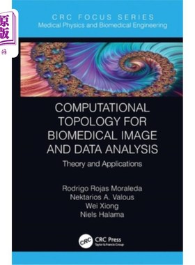海外直订Computational Topology for Biomedical Image and Data Analysis: Theory and Applic 生物医学图像和数据分析的计