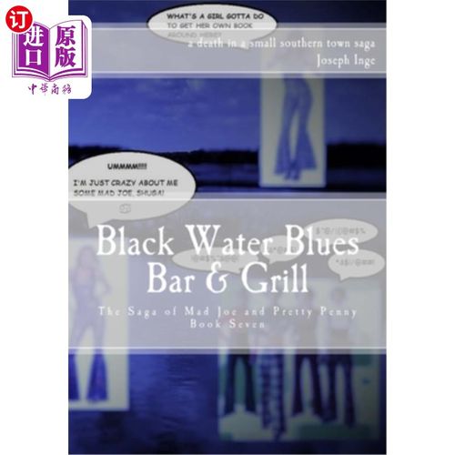 海外直订Black Water Blues Bar & Grill: The Saga of Mad Joe and Pretty Penny 黑水蓝酒吧和烧烤：疯狂乔和漂亮便士的传