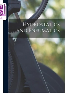 海外直订Hydrostatics and Pneumatics 流体静力学与气动