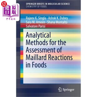 海外直订Analytical Methods for the Assessment of Maillard Reactions in Foods 评价食品中美拉德反应的分析方法