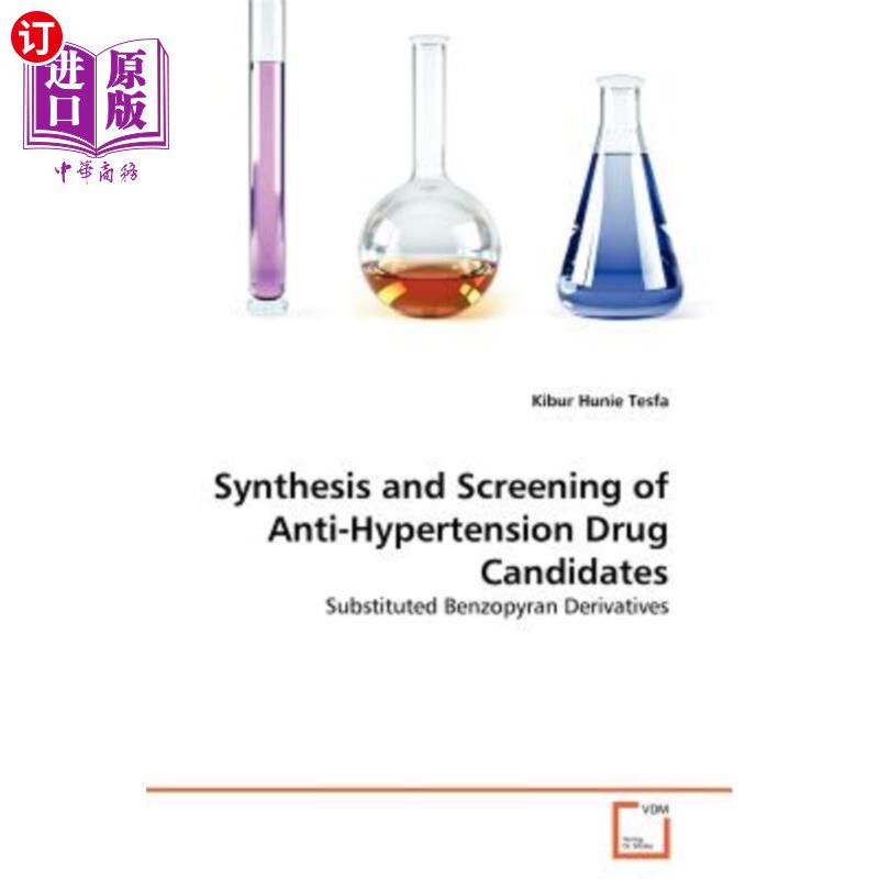 海外直订Synthesis and Screening of Anti-Hypertension Drug Candidates 抗高血压药物的合成与筛选