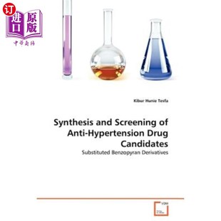 海外直订Synthesis and Screening of Anti-Hypertension Drug Candidates 抗高血压药物的合成与筛选