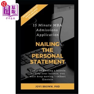 15 Minute MBA Admissions Application: Nailing the Personal Statement 15分钟MBA申请:完成个人陈述【中商原版】