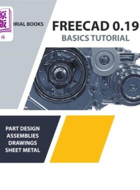海外直订FreeCAD 0.19 Basics Tutorial FreeCAD 0.19基础教程