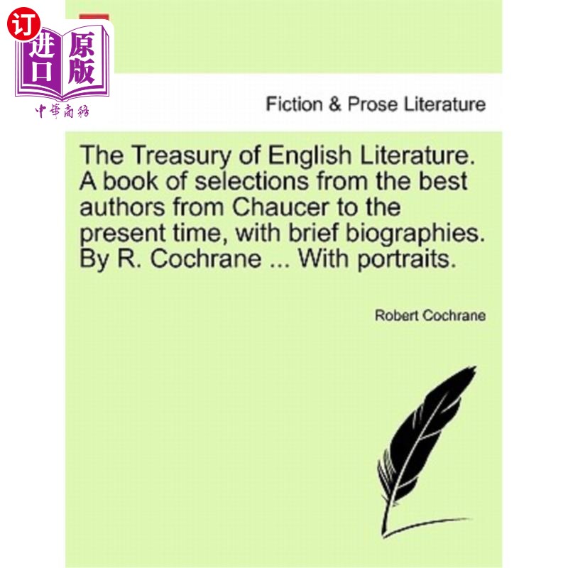 海外直订The Treasury of English Literature. A book of selections from the best authors f 英国文学宝库。一本从乔叟到