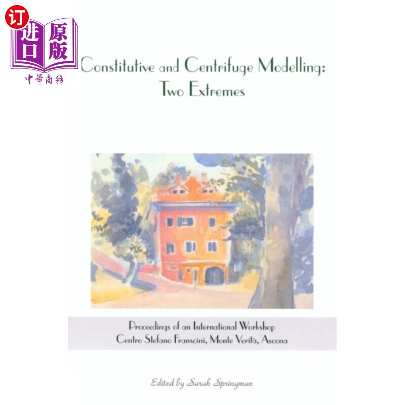 海外直订Constitutive and Centrifuge Modelling: Two Extremes 本构模型和离心模型：两个极端