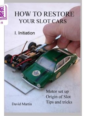 海外直订How to restore your slot cars. I. Initiation. 如何恢复你的老虎车。I.启动。