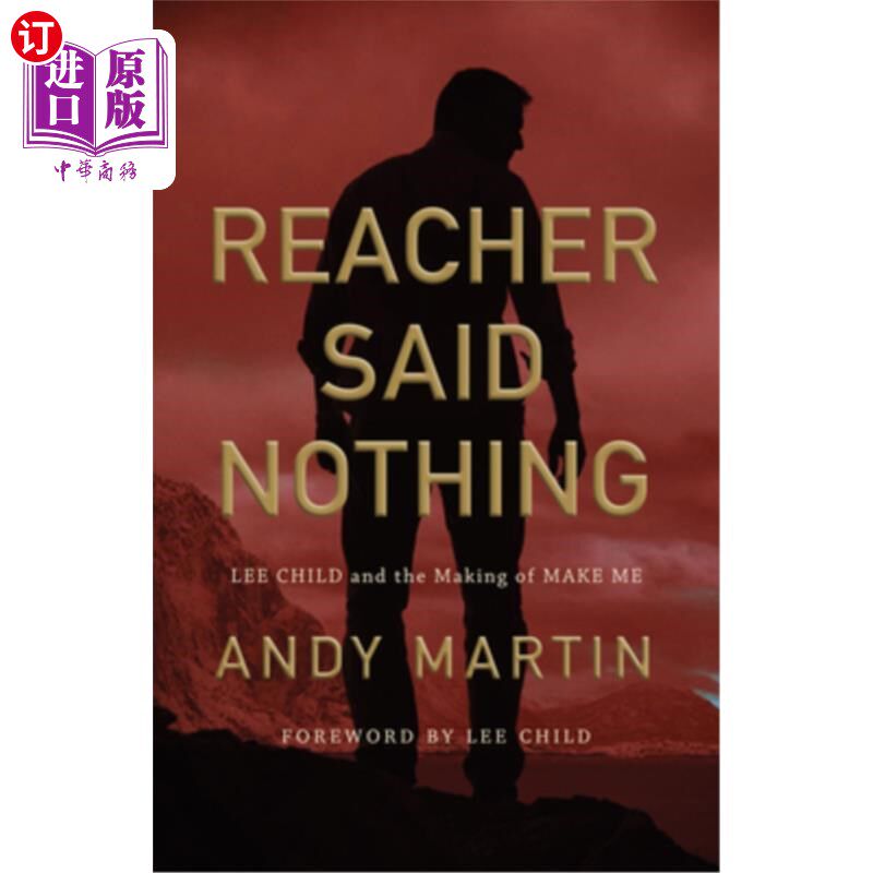 海外直订Reacher Said Nothing: Lee Child and the Making of Make Me 老师什么也没说:李·查尔德和《造就我